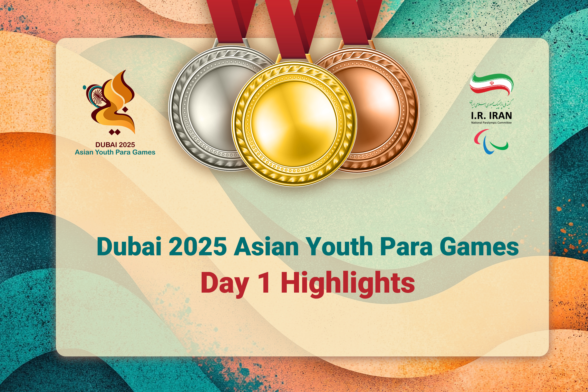 5th Asian Youth Para Games, Dubai 2025 | Team Iran Wins Three Gold and Two Silver Medals on Opening Day